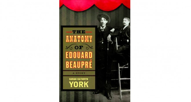 The Anatomy of Edouard Beaupré by Sarah Kathryn York