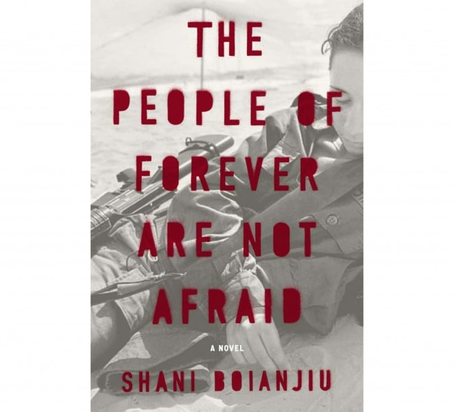 The People of Forever Are Not Afraid by Shani Boianjiu