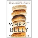 Wheat Belly, Dr. William Davis 