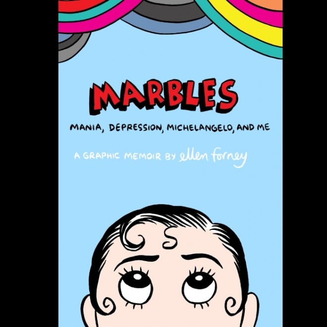 Marbles: Mania, Depression, Michelangelo, and Me: A Graphic Memoir 