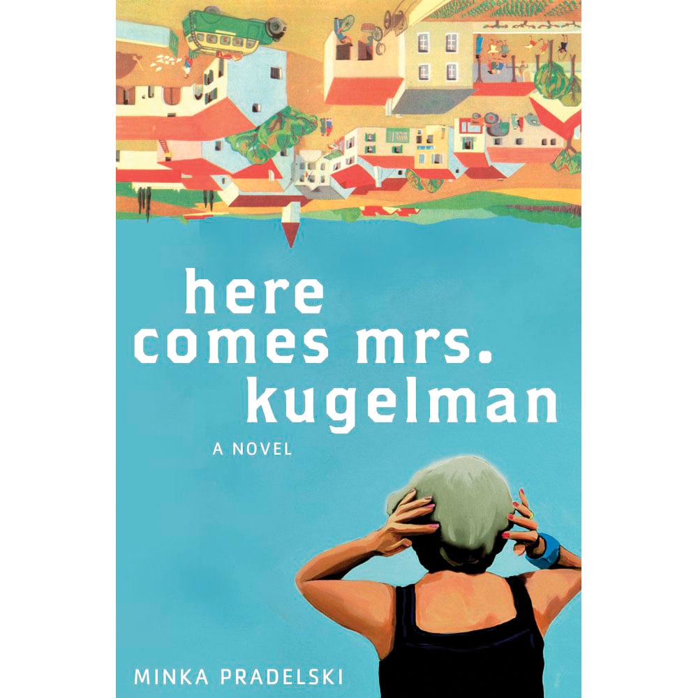 <i>Here Comes Mrs. Kugelman</i> by Minka Pradelski