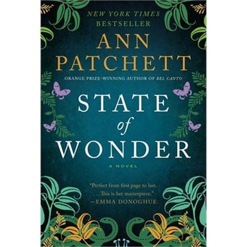State of Wonder: A Novel  by Ann Patchett
