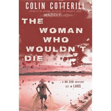 The Woman Who Wouldn't Die  by Colin Cotterill