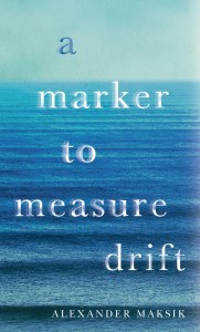 A Marker to Measure Drift by Alexander Maksik
