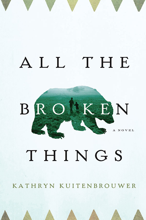 All-the-Broken-Things-by-Kathryn-Kuitenbrouwer