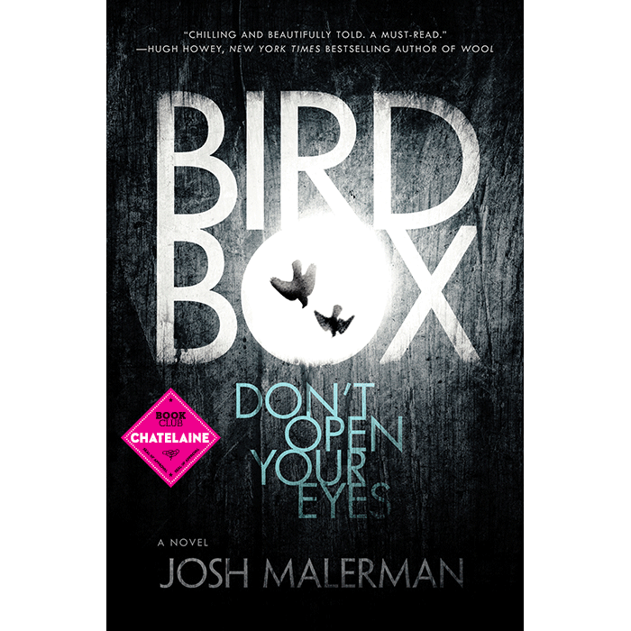 Bird-Box-by-Josh-Malerman-Chatelaine-Book-Club