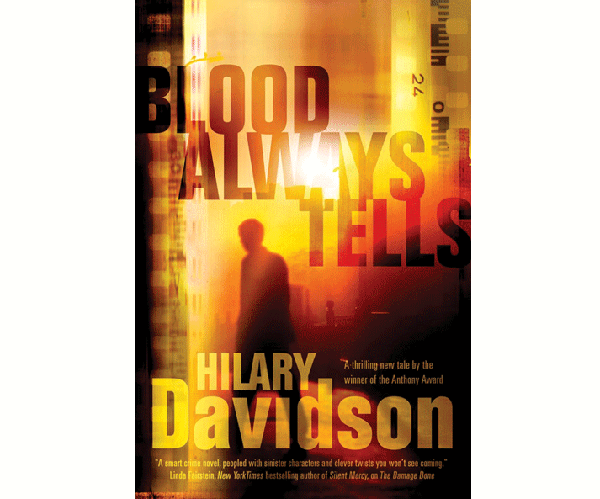 Blood-Always-Tells-by-Hilary-Davidson-1