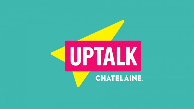 UpTalk from Chatelaine
