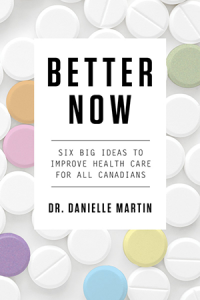 Dr. Danielle Martin Better Now book cover