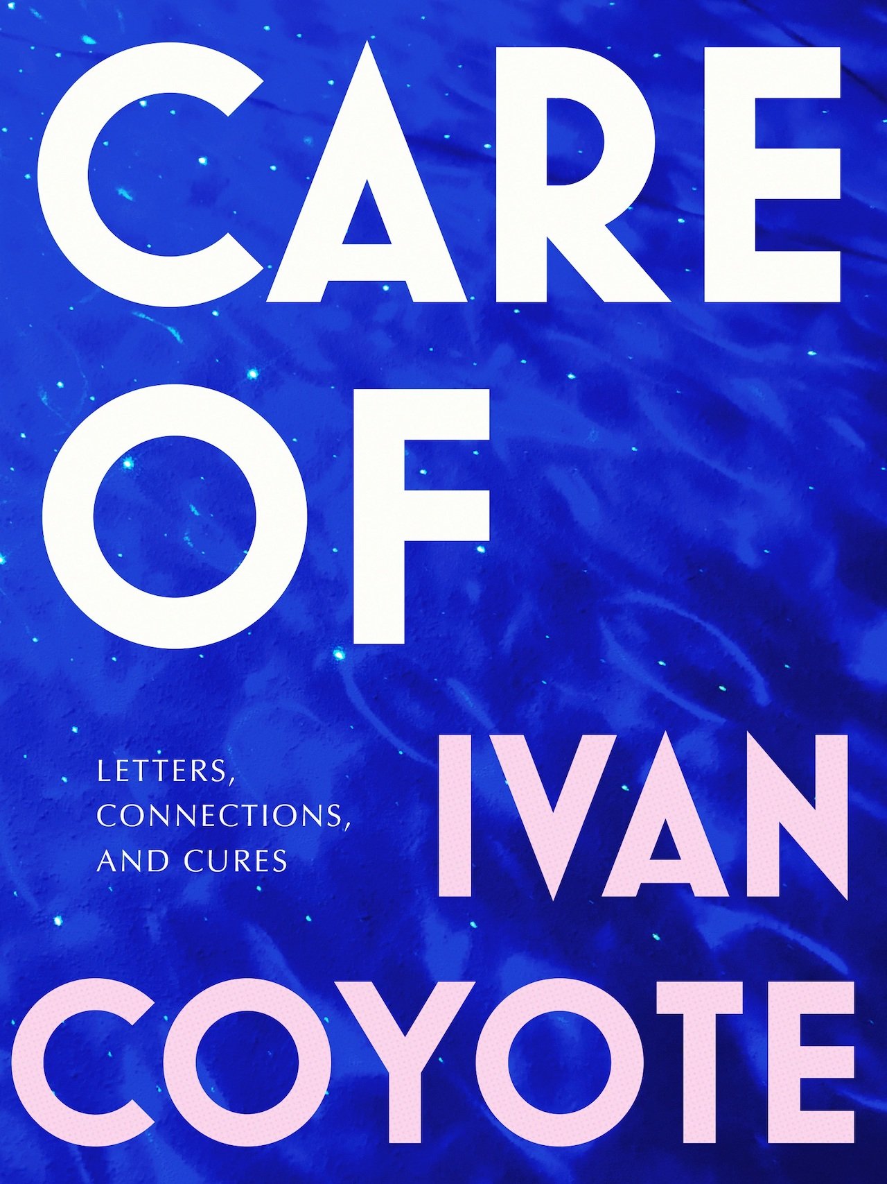 The cover of Ivan Coyote's book Care Of. 