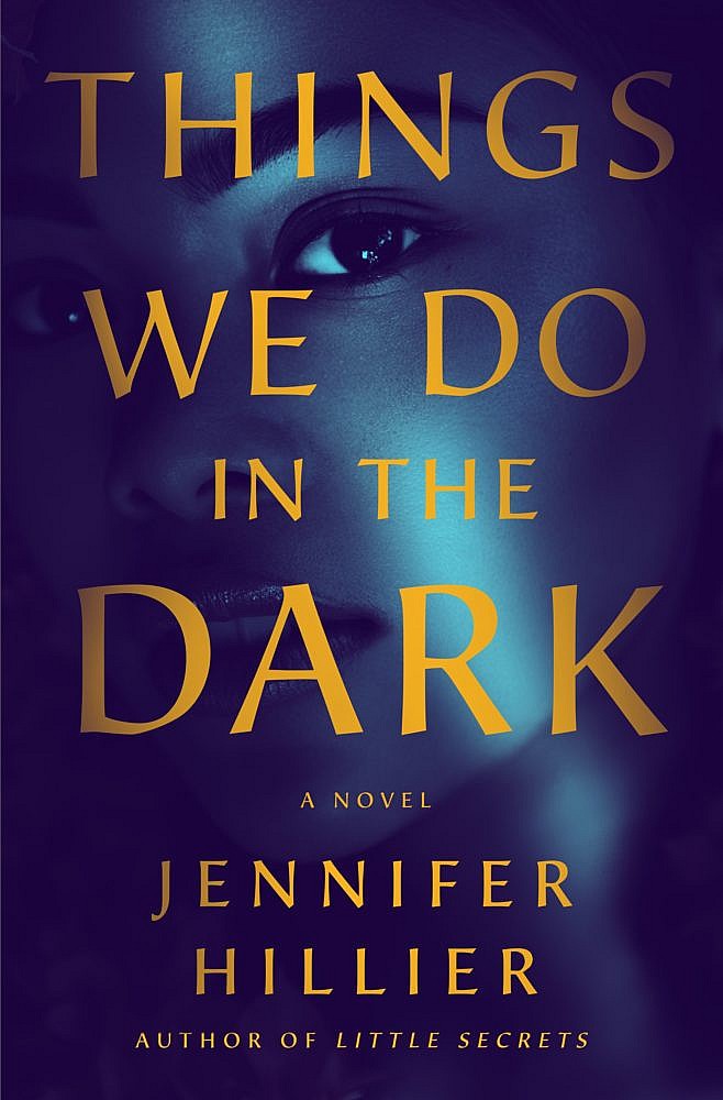 <i>Things We Do In the Dark</i> by Jennifer Hillier