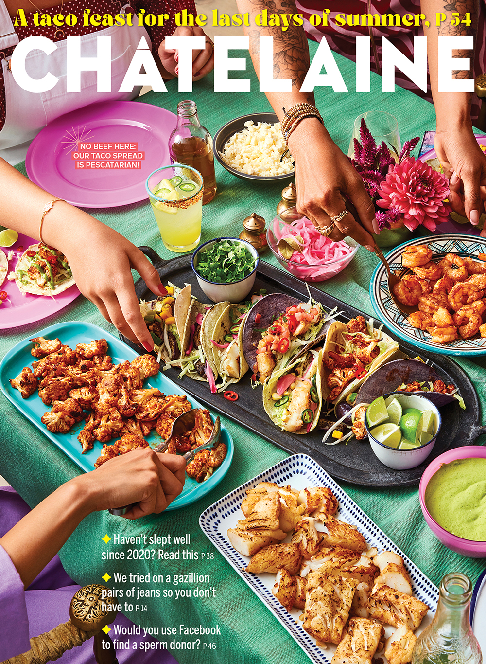 The cover of the September 2022 issue of Chatelaine, depicting a table set with a taco feast and spicy margaritas, with hands reaching in to serve themselves