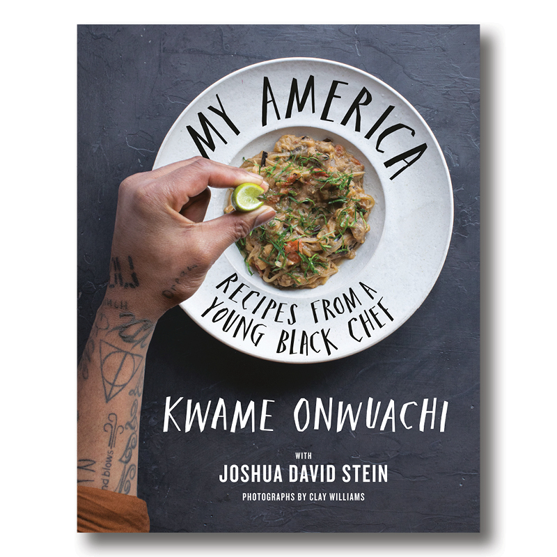 Cookbook cover image of My America: Recipes from a Young Black Chef by Kwame Onwuachi with Joshua David Stein