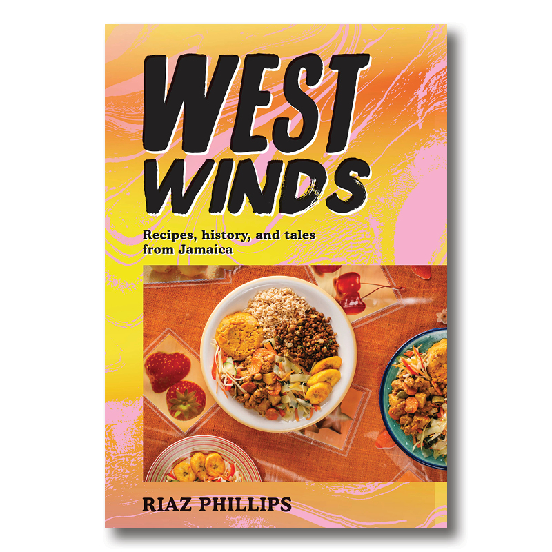 Cookbook cover image of West Winds: Recipes, History and Tales from Jamaica by Riaz Phillips